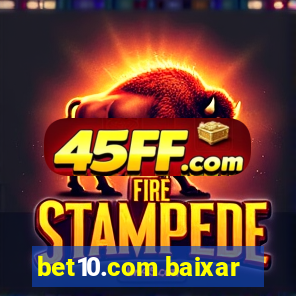 bet10.com baixar